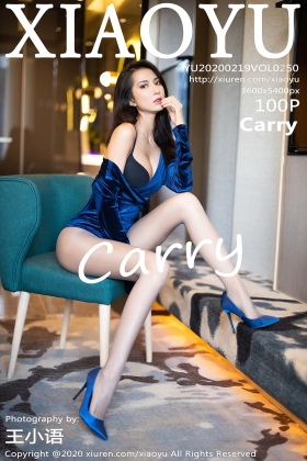 [XIAOYU语画界] 2020.02.19 VOL.250 Carry 黑丝美腿狂欢系列 [100+1V]